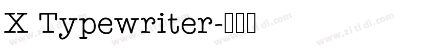 X Typewriter字体转换